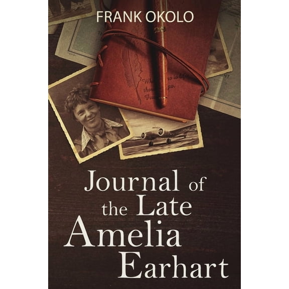 Journal of the late Amelia Earhart, (Paperback)