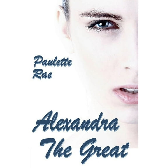 Alexandra the Great, (Paperback)