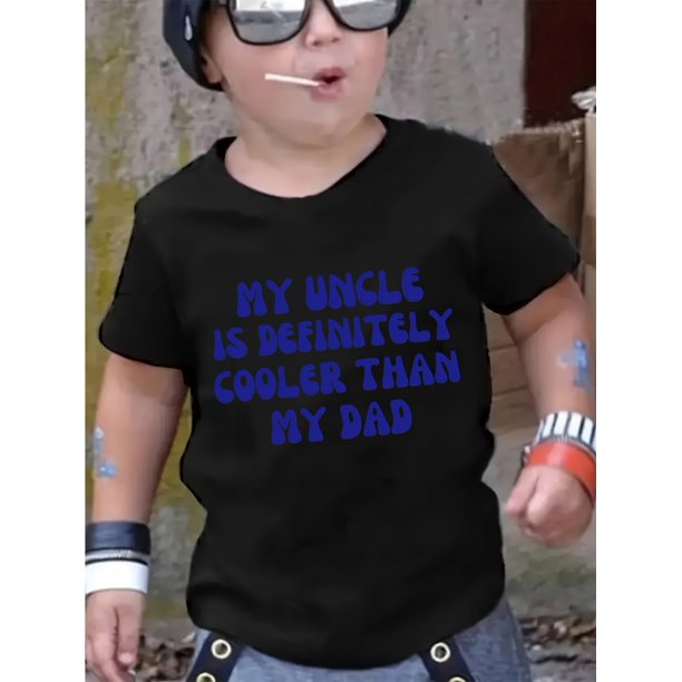 My Uncle Is Definitely Cooler Than My Dad. Boys' Short-Sleeve Casual T-Shirt with Blue Letter Pattern Print for Spring, Summer, And Autumn.