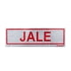 thumbnail image 1 of Letrero Señalización Jale KARLEN 25 x 8, 1 of 2