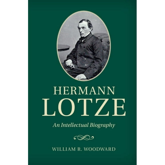 Cambridge Studies in the History of Psyc Hermann Lotze, (Hardcover)