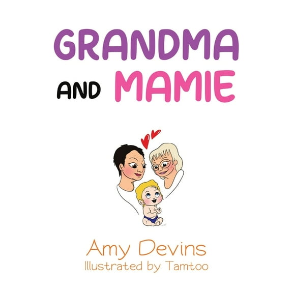 Grandma and Mamie, (Paperback)