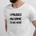 thumbnail image 2 of Greenyef Graphics I Paused My Game to Be Here Gamer Gift Funny Tee Men's T-Shirt Style-10 (White & Black, Medium), 2 of 6