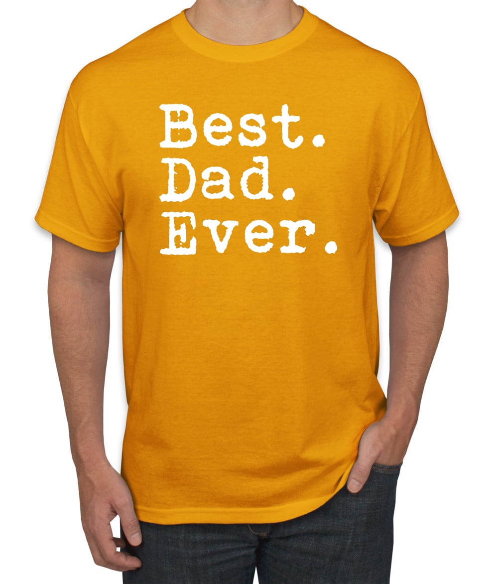 Wild Bobby - Wild Bobby,Best. Dad. Ever. Cool Idea, Father's Day, Men ...