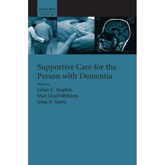 Supportive Care Supportive Care for the Person with Dementia, (Hardcover)
