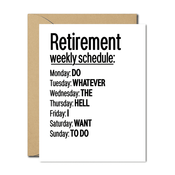 Retirement Weekly Schedule Card – Funny “Do Whatever” Design – Blank Inside with Envelope – Perfect Retirement Gift for Colleagues, Friends, or Family