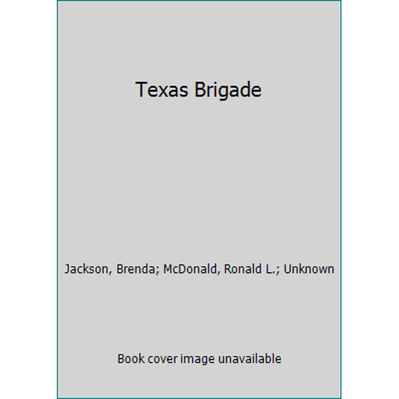 Pre-Owned Texas Brigade (Unknown) 0451061543 9780451061546
