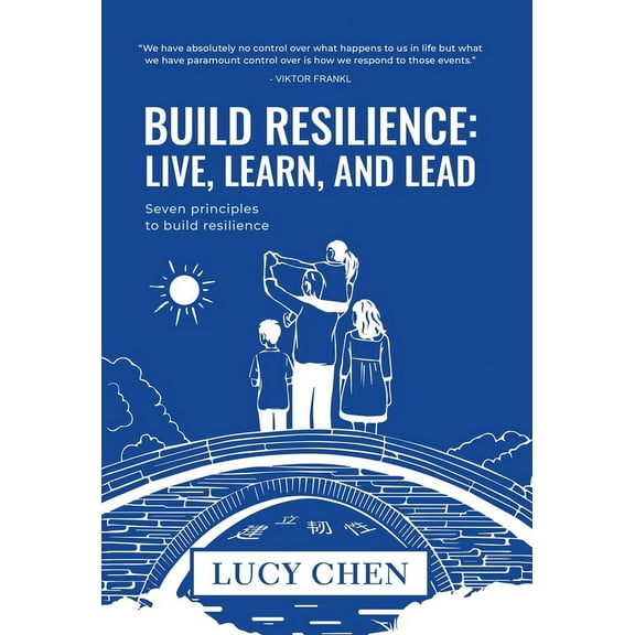 Build Resilience: Live, Learn, and Lead, (Hardcover)
