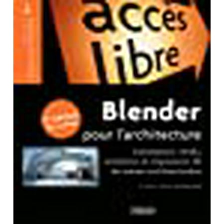 Blender pour l'architecture : Conception, rendu, animation et impression 3D de scènes architecturales | Walmart Canada Blender pour l'architecture : Conception, rendu, animation et impression 3D de scènes architecturales | Walmart Canada