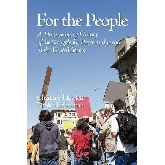 Peace Education For the People: A Documentary History of the Struggle for Peace and Justice in the United States (Hc), (Hardcover)