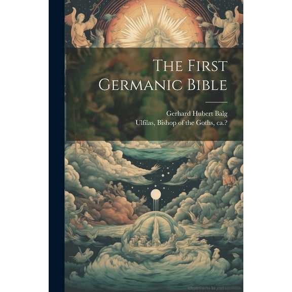 The First Germanic Bible (Paperback)