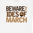thumbnail image 4 of Inktastic Beware the Ides of March Boys or Girls Baby Bodysuit, 4 of 5