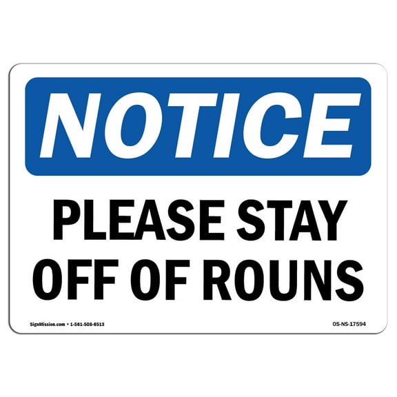 OSHA Notice Sign - Please Stay Off Of Ruins | Plastic Sign | Protect Your Business, Construction Site, Warehouse & Shop Area |  Made in the USA