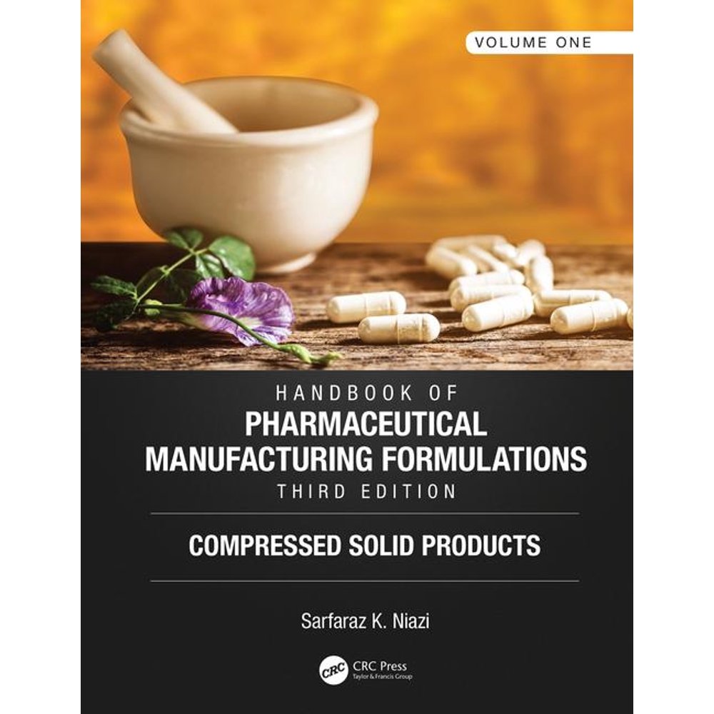 Handbook of Pharmaceutical Manufacturing Formulations, Third Edition