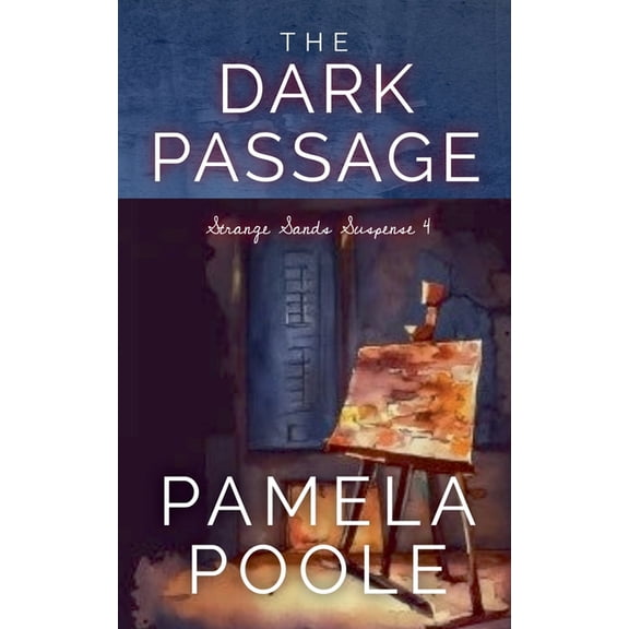 Strange Sands The Dark Passage, Book 4, (Paperback)