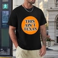 thumbnail image 4 of This Ain't Texas Classic Men's Cotton Short Sleeve HD Print Tee for Casual T-Shirt Crew Neck Top Black 2XL, 4 of 7