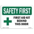 thumbnail image 1 of SignMission OS-SF-A-1218-L-10623 12 x 18 in. OSHA Safety First Sign - First Aid Kit Behind This Door with Symbol, 1 of 1