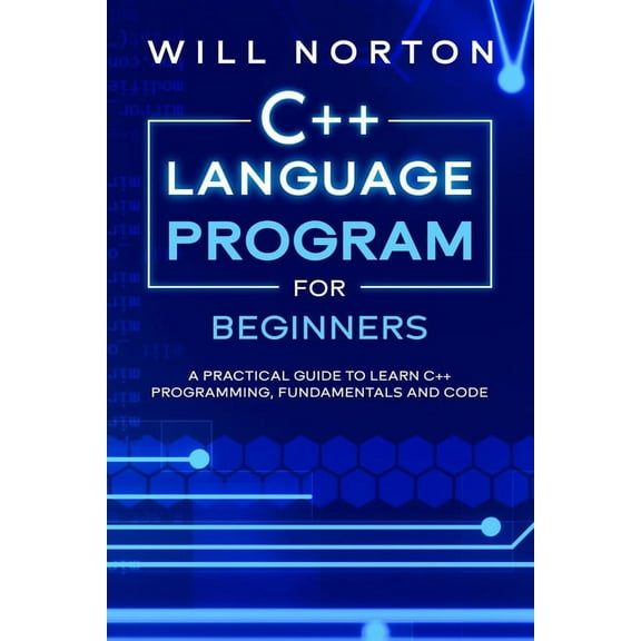 Computer Programming C Language Program for Beginners: A practical guide to learn C programming, fundamentals and code, Book 6, (Paperback)