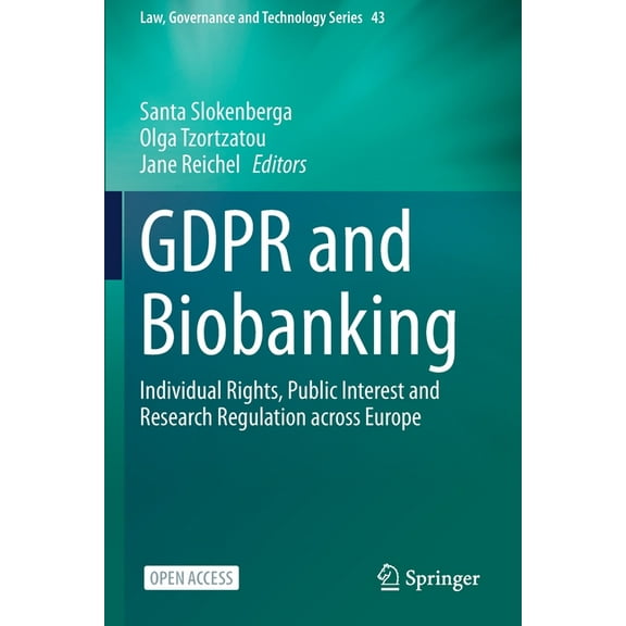 GDPR and Biobanking: Individual Rights, Public Interest and Research Regulation across Europe, (Paperback)
