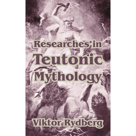 Researches in Teutonic Mythology (Paperback)