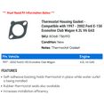 thumbnail image 2 of Thermostat Housing Gasket - Compatible with 1997 - 2002 Ford E-150 Econoline Club Wagon 4.2L V6 GAS 1998 1999 2000 2001, 2 of 2