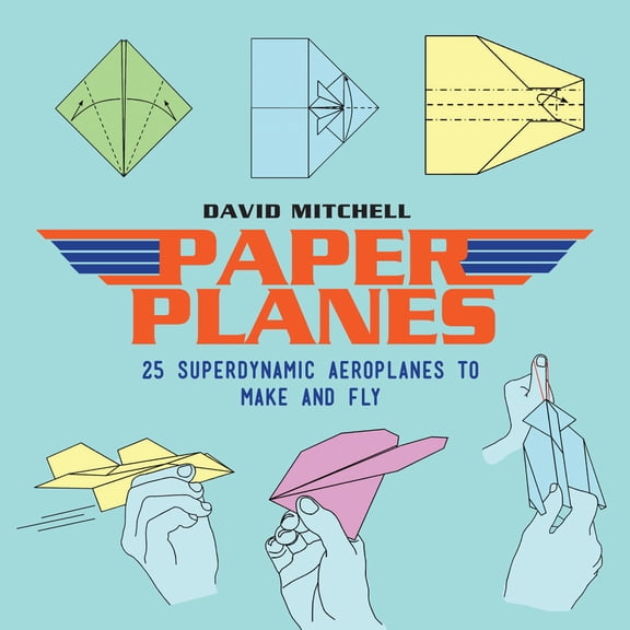 Pre-Owned Paper Planes: 25 Superdynamic Aeroplanes to Make and Fly (Paperback) 1911163310 9781911163312