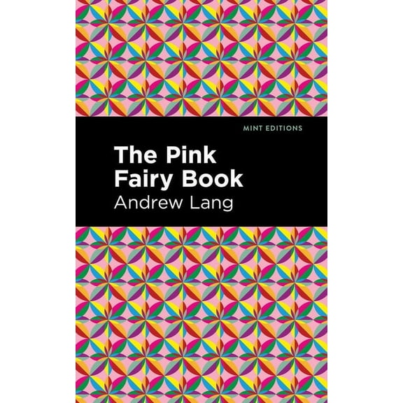 Mint Editions (the Children's Library) The Pink Fairy Book, (Paperback)