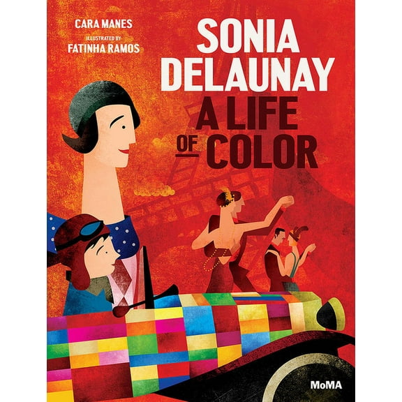 Sonia Delaunay: A Life of Color, (Hardcover)