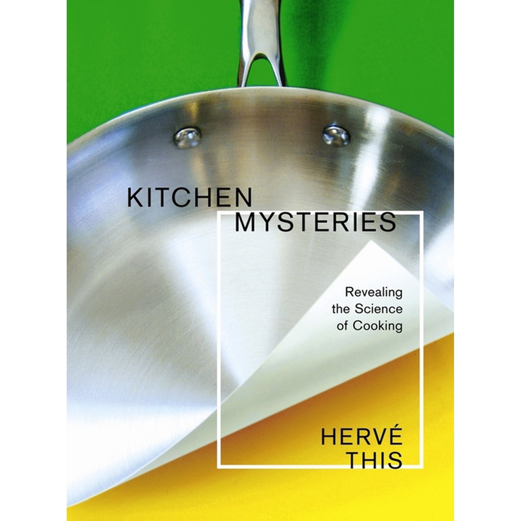 Arts and Traditions of the Table: Perspe Kitchen Mysteries: Revealing the Science of Cooking (Paperback)