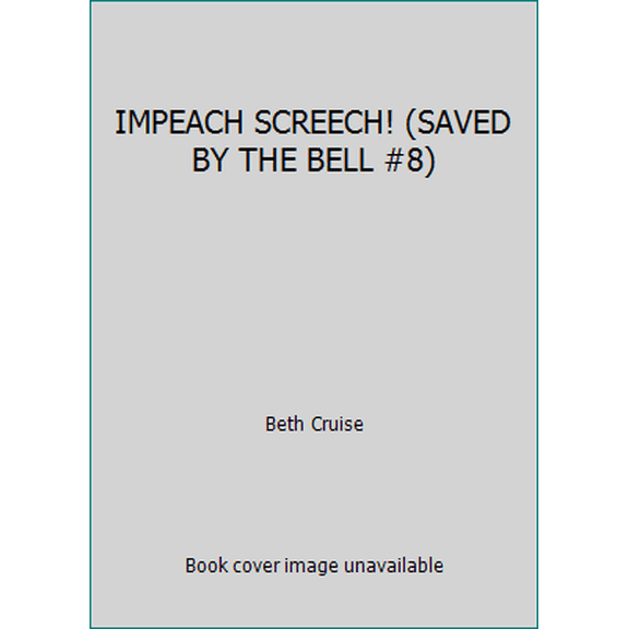 Pre-Owned IMPEACH SCREECH! (SAVED BY THE BELL #8) (Paperback) 002042762X 9780020427629
