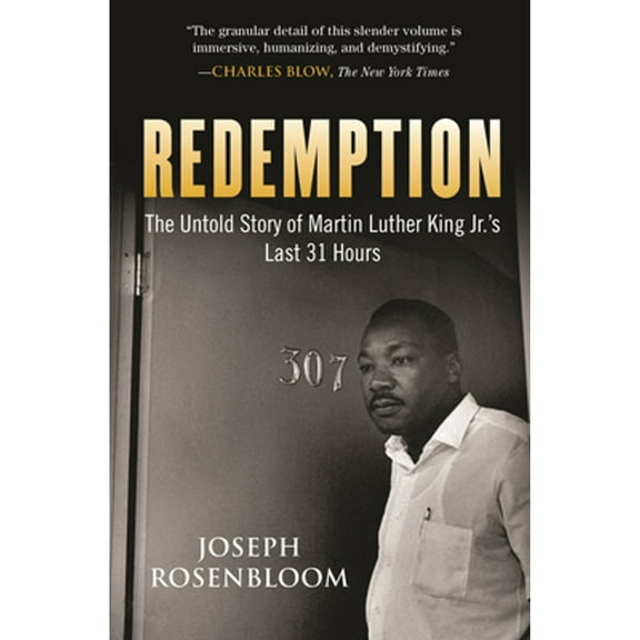 Redemption: Martin Luther King Jr.'s Last 31 Hours