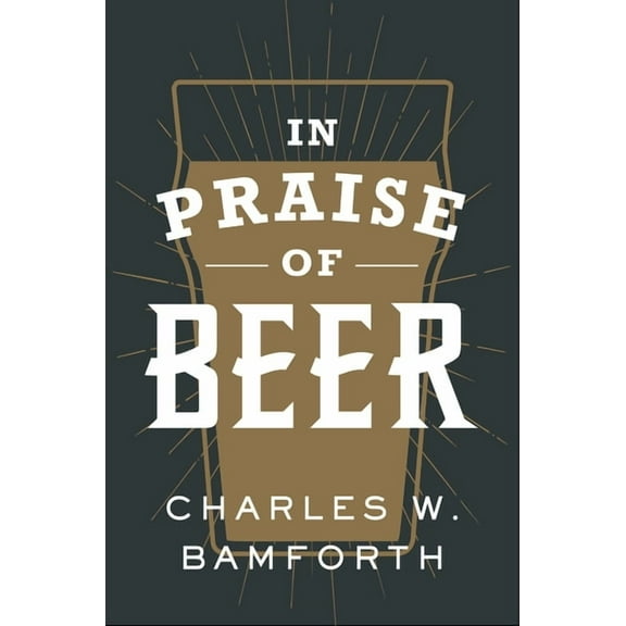 In Praise of Beer, (Hardcover)