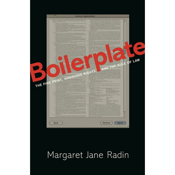 Boilerplate: The Fine Print, Vanishing Rights, and the Rule of Law, (Paperback)