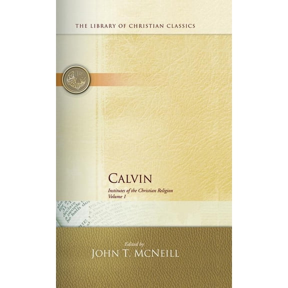 Library of Christian Classics Calvin: Institutes of the Christian Religion, (Hardcover)