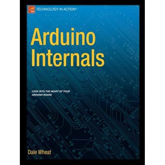 Pre-Owned Technology in Action: Arduino Internals (Paperback)
