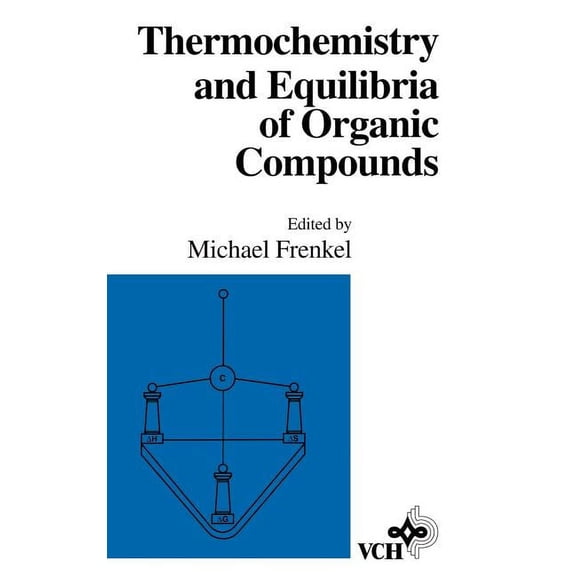 Thermochemistry and Equilibria of Organic Compounds, (Hardcover)