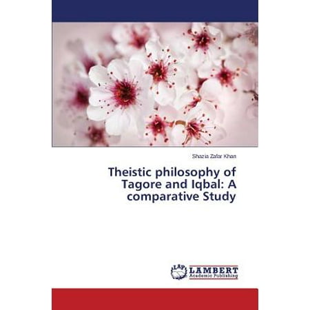 Theistic Philosophy of Tagore and Iqbal : A Comparative