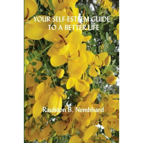 Your Self-esteem Guide to a Better Life (Paperback)