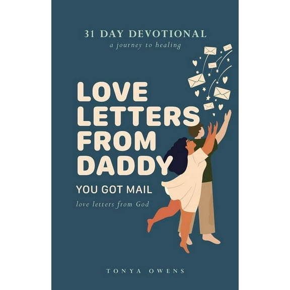 Love Letters From Daddy: You Got Mail (Paperback)