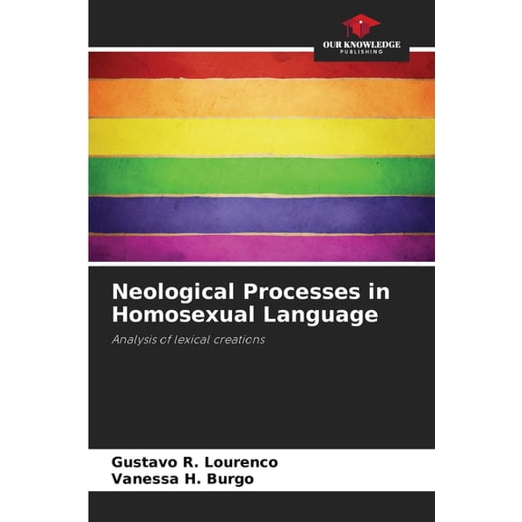 Neological Processes in Homosexual Language, (Paperback)