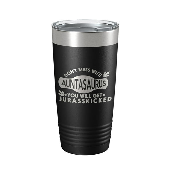 Auntasaurus Tumbler Funny Aunt Gift Travel Mug Jurassic Insulated Laser Engraved Coffee Cup Dinosaur 20 oz Black