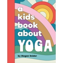 Kids Book A Kids Book about Yoga, (Hardcover)
