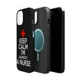 thumbnail image 2 of DistinctInk Tough Case for Apple iPhone 15 PLUS (6.7" Screen), Compatible with MagSafe Charging - Keep Calm I'm Almost a Nurse, 2 of 6