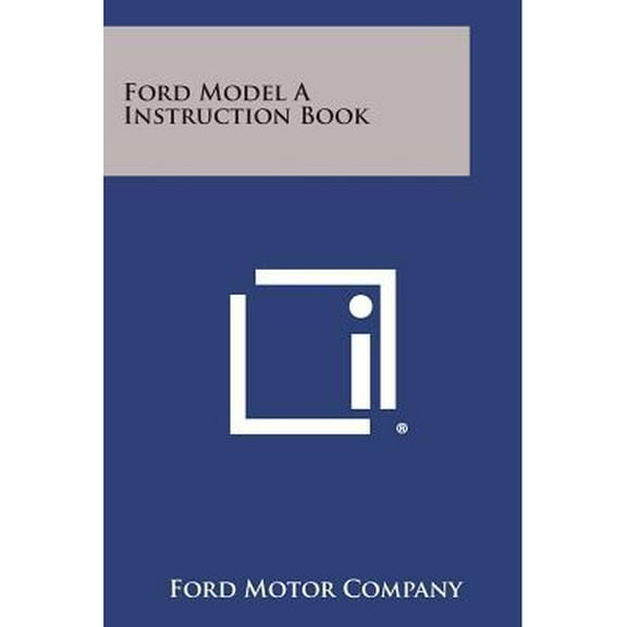 Ford Model a Instruction Book