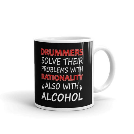Drummers Solve Their Problems With Rationality Also With Alcohol Coffee Tea Ceramic Mug Office Work Cup Gift 11
