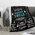 thumbnail image 3 of Flannel Uncle Throw Blanket, 60" x 50", Great Uncle Gifts from Nephew, Christmas Bday Present for Uncle, Soft Durable Skin Friendly Lightweight, 3 of 6