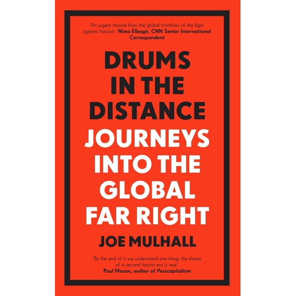 Pre-Owned Drums in the Distance: Journeys Into the Global Far Right (Paperback) 1785787519 9781785787515