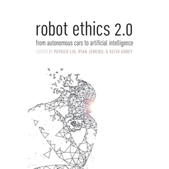 Pre-Owned Robot Ethics 2.0: from autonomous cars to artificial intelligence Paperback