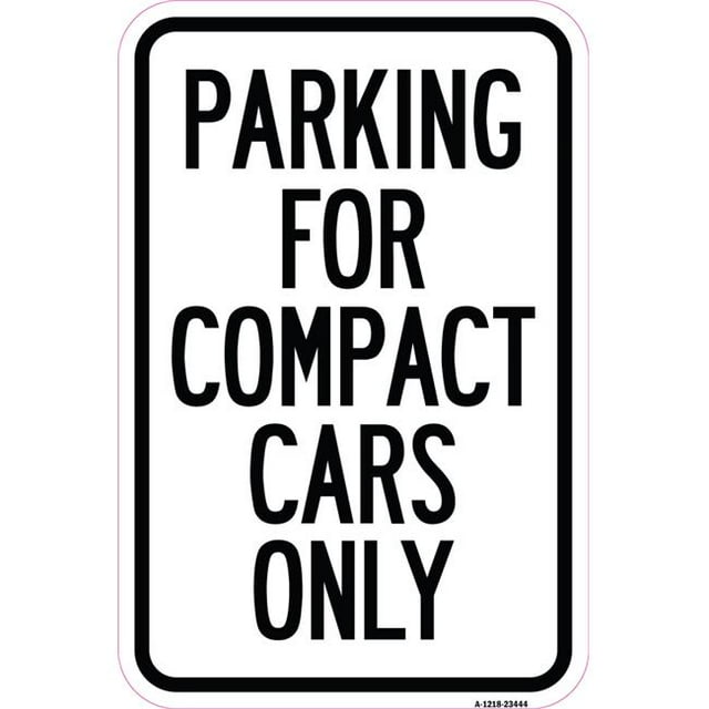 SignMission A-1218-23444 12 x 18 in. Aluminum Sign - Parking for Compact Cars Only