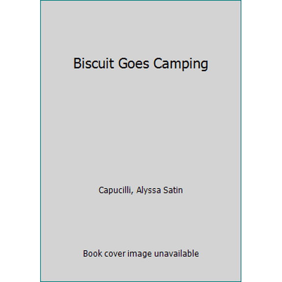 Pre-Owned Biscuit Goes Camping (Paperback) 0062236938 9780062236937